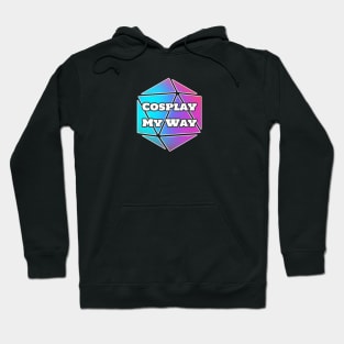 Cosplay My Way Hoodie